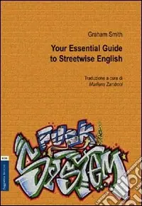 Your essential. Guide to streetwise english. Ediz. italiana Bestseller