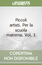Piccoli artisti. Per la scuola materna. Vol. 1 Solo Oggi