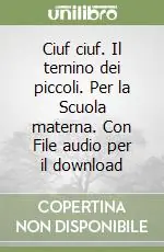 Spedizione Espresso Ciuf ciuf. Il ternino dei piccoli. Per la Scuola materna. Con File audio per il download