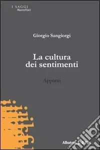 La cultura dei sentimenti. Appunti Sconto