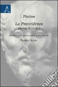 Plotino. La provvidenza. Enneade III 2 e III 3 Pagamento Sicuro
