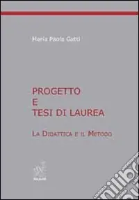 Esclusivo Progetto e tesi di laurea. La didattica e il metodo