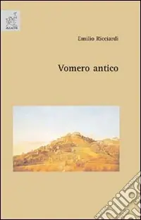 Scelto Dai Clienti Vomero antico. Ediz. illustrata