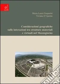 Considerazioni geografiche sulle interazioni tra strutture materiali e virtuali nel Mezzogiorno Occasione
