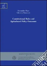 Subito Disponibile Constitutional rules and agricultural policy outcomes