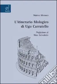 L‘itinerario filologico di Ugo Carratello A Buon Prezzo