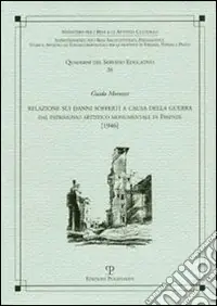 Super Prezzo Relazione sui danni sofferti a causa della guerra. Dal patrimonio artistico monumentale di Firenze