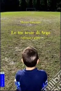 Reso Gratuito Le tre teste di Argo. Infanzia e gioco