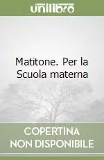 Economico Matitone. Per la Scuola materna