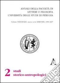 Annali della Facoltà di lettere e filosofia dell‘Università degli Studi di Perugia. 2ª sezione di studi storico-antropologici (1999-2006) Nuova serie (23-30) Prezzo Ridotto