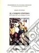 Reso Gratuito IL corpo infido. All‘origine di una ambigua unità
