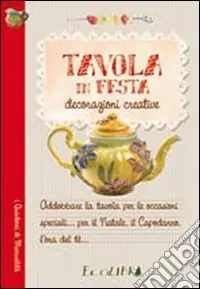 Tavola in festa. Decorazioni creative Offerta Lampo