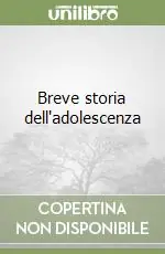 Più Venduto Breve storia dell‘adolescenza
