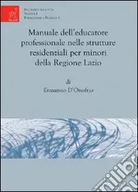 Manuale dell‘educazione professionale nelle strutture residenziali per minori della regione Lazio Economico
