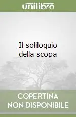 Offerta Del Giorno Il soliloquio della scopa