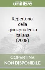 Consegna Rapida Repertorio della giurisprudenza italiana (2008)
