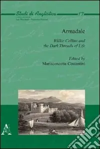 Armadale. Wilkie Collins and the dark threads of life Prezzo Di Fabbrica