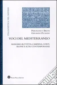 Voci del Mediterraneo. Aleramo, Buttitta, Campana, Corti, Silone e altri contemporanei Vendita Finale