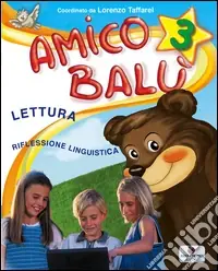 Compra Adesso Amico Balù. Per la 3ª classe elementare. Con e-book