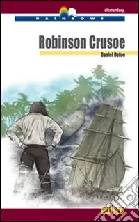 Ordina Subito Robinson Crusoe. Level A2. Elementary. Rainbows readers. Con CD Audio