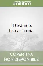 Economico Il testardo. Fisica. teoria