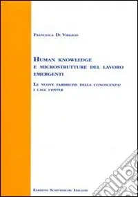 Human knowledge e microstrutture del lavoro emergenti Popolare