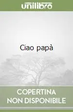 Occasione Imperdibile Ciao papà