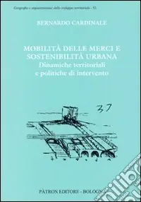 Mobilità delle merci e sostenibilità urbana Ultimissimo Modello