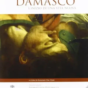 Occasione Sulla via di Damasco. L‘inizio di una vita nuova