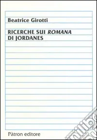 Ricerche sui romani di Jordanes Compra Adesso