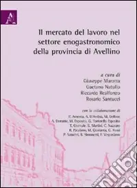 Il mercato del lavoro nel settore eno-gastronomico della provincia di Avellino Popolare