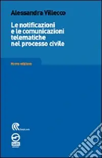 Le notificazioni e le comunicazioni telematiche nel processo civile Offerta Speciale