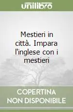 Mestieri in città. Impara l‘inglese con i mestieri Spedizione Espresso