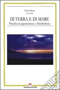 Offerta Limitata Di terra e di mare. Pratiche di appartenenza a Manfredonia