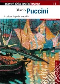 Mario Puccini. Il colore dopo la macchia. Ediz. illustrata Promozione