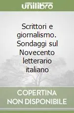 Ultima Occasione Scrittori e giornalismo. Sondaggi sul Novecento letterario italiano