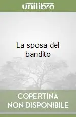 La sposa del bandito Scelto Dai Clienti