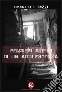 Offerta Del Giorno Pensieri atipici di un‘adolescenza