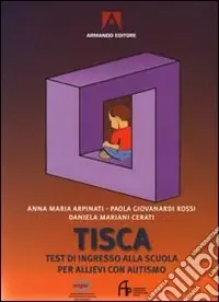 Tisca. Test di ingresso alla scuola per allievi con autismo Più Venduto