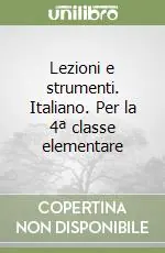 Lezioni e strumenti. Italiano. Per la 4ª classe elementare Bestseller