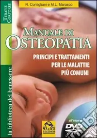 Super Prezzo Manuale di osteopatia. Principi e trattamenti per le malattie più comuni. Con DVD
