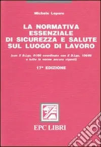 La normativa essenziale di sicurezza e salute sul luogo di lavoro Non Perdere