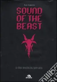 Pagamento Sicuro Sound of the beast. La storia definitiva dell‘heavy metal