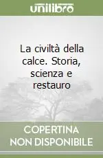 La civiltà della calce. Storia, scienza e restauro Spedizione Espresso