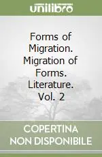 Prezzo Ridotto Forms of Migration. Migration of Forms. Literature. Vol. 2