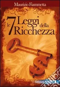 Le sette leggi della ricchezza Ordina Subito