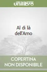 Offerta Del Giorno Al di là dell‘Arno