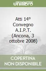 Atti 14° Convegno A.I.P.T. (Ancona, 3 ottobre 2008) Promozione Esclusiva