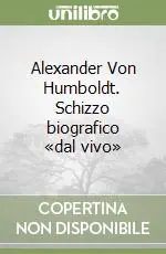 Più Venduto Alexander Von Humboldt. Schizzo biografico «dal vivo»