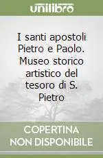 Ultime Pezzi I santi apostoli Pietro e Paolo. Museo storico artistico del tesoro di S. Pietro